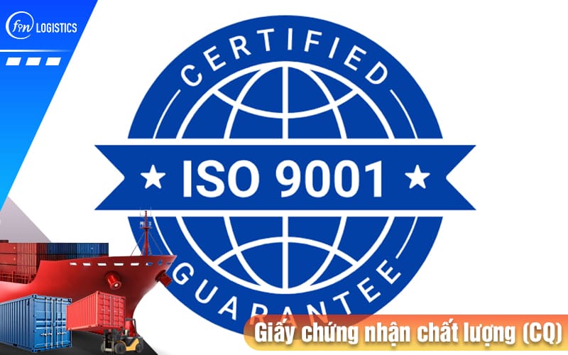 CO CQ là gì? Vai trò quan trọng của CO và CQ trong xuất nhập khẩu chính ngạch 10 Co-cq-la-gi