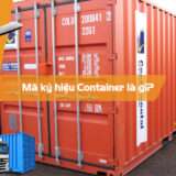 MÃ£ kÃ½ hiá»‡u Container