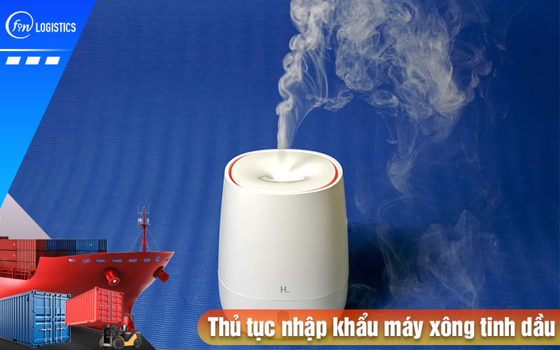 Thu-tuc-nhap-khau-may-xong-tinh-dau