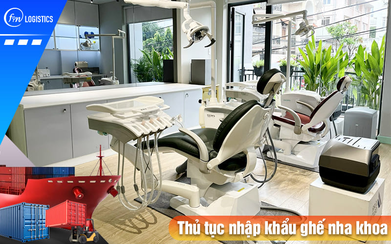 Tìm hiểu những Chính sách pháp lý liên quan đến thủ tục nhập khẩu ghế nha khoa 7 Thu-tuc-nhap-khau-ghe-nha-khoa