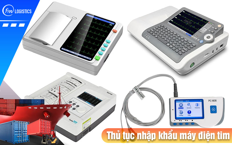 Hướng dẫn chi tiết quy trình thực hiện thủ tục nhập khẩu máy điện tim mới nhất 8 Thu-tuc-nhap-khau-may-dien-tim