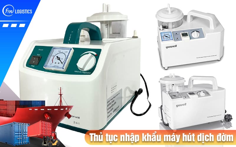 Thu-tuc-nhap-khau-may-hut-dich-dom