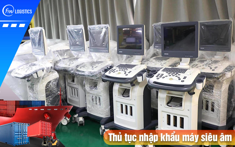 Thu-tuc-nhap-khau-may-sieu-am