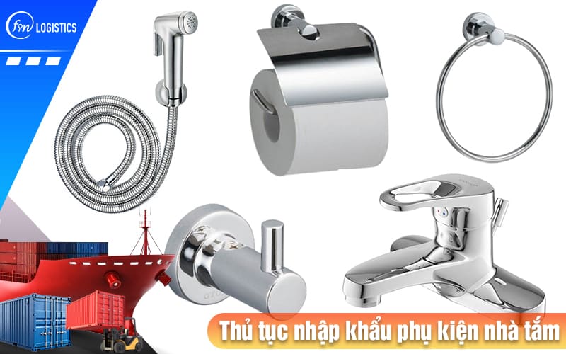 Chi tiết từng bước thực hiện thủ tục nhập khẩu phụ kiện nhà tắm, vệ sinh trọn gói 8 Thu-tuc-nhap-khau-phu-kien-nha-tam
