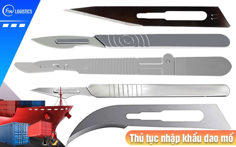 Hướng dẫn quy trình làm thủ tục nhập khẩu dao mổ phẫu thuật sử dụng trong y tế 8 Thu-tuc-nhap-khau-dao-mo