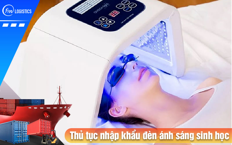 Hướng dẫn triển khai quy trình các bước thủ tục nhập khẩu đèn ánh sáng sinh học 6 Thu-tuc-nhap-khau-den-anh-sang-sinh-hoc