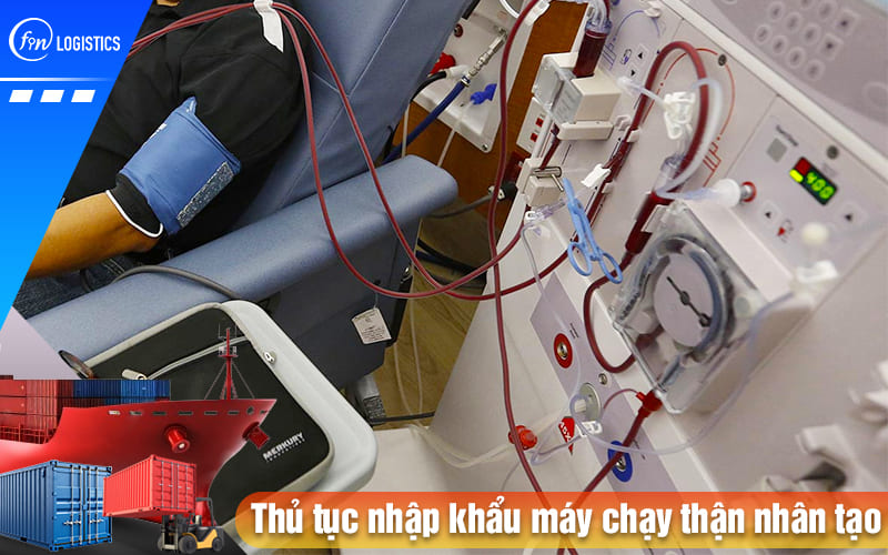 Những lưu ý quan trọng khi thực hiện thủ tục nhập khẩu máy chạy thận nhân tạo 7 Thu-tuc-nhap-khau-may-chay-than-nhan-tao