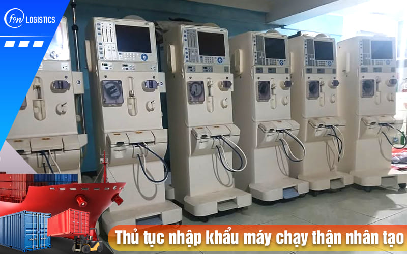 Những lưu ý quan trọng khi thực hiện thủ tục nhập khẩu máy chạy thận nhân tạo 9 Thu-tuc-nhap-khau-may-chay-than-nhan-tao