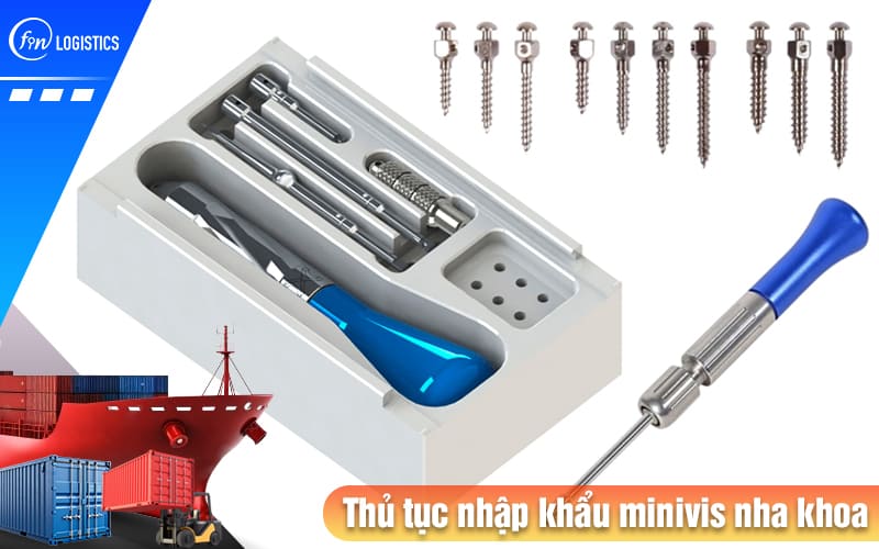 Thủ tục nhập khẩu minivis nha khoa cần phải lưu ý những quy định pháp luật nào? 8 Thu-tuc-nhap-khau-minivis-nha-khoa