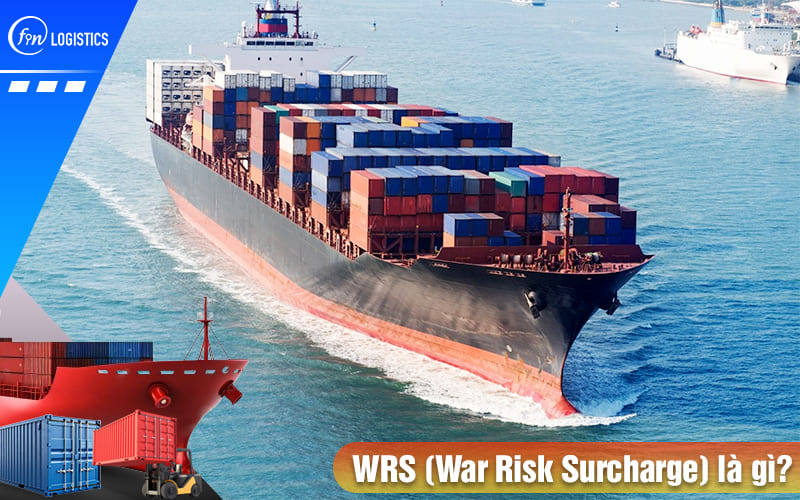 WRS là gì? Các đặc điểm & mục đích sử dụng chính của phụ phí rủi ro chiến tranh 5 WRS-la-gi