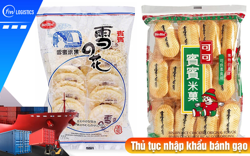 Hướng dẫn chi tiết từng bước thủ tục nhập khẩu bánh gạo nước ngoài về Việt Nam 7 Thu-tuc-nhap-khau-banh-gao