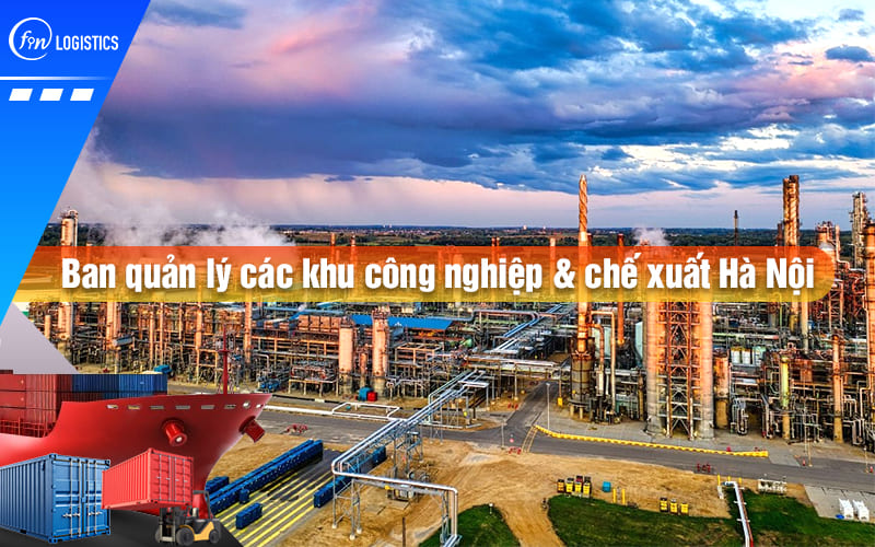 Tổng quan chi tiết về Ban quản lý các khu công nghiệp & khu chế xuất tại Hà Nội