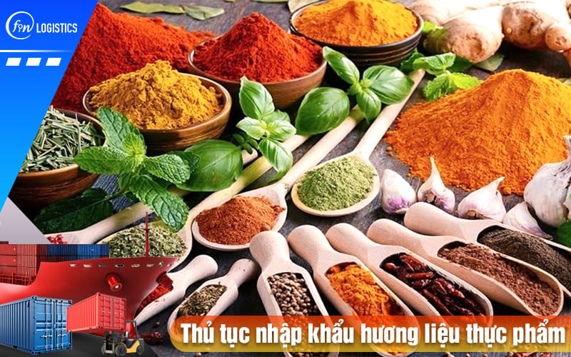 Thu-tuc-nhap-khau-huong-lieu-thuc-pham
