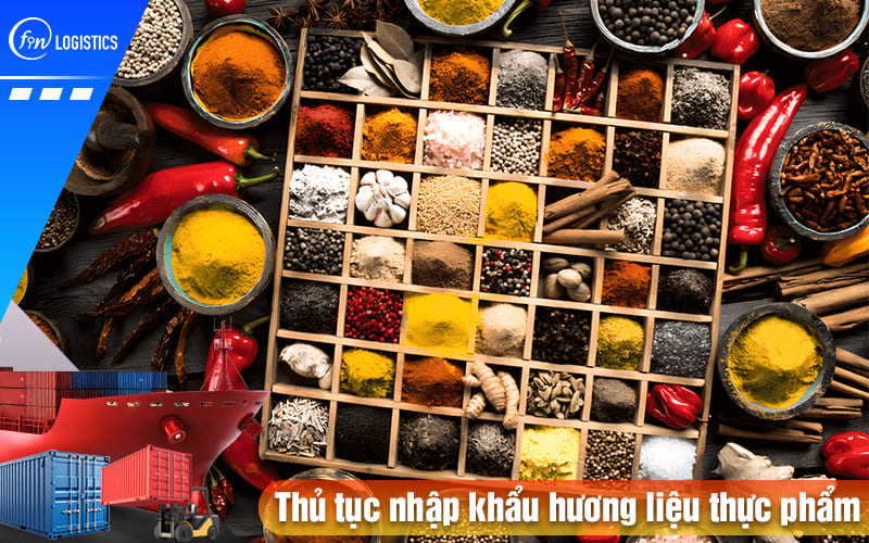 Thu-tuc-nhap-khau-huong-lieu-thuc-pham