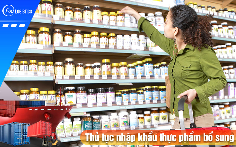 Chi tiết quy trình làm thủ tục nhập khẩu thực phẩm bổ sung nhằm bảo vệ sức khoẻ 10 Thu-tuc-nhap-khau-thuc-pham-bo-sung