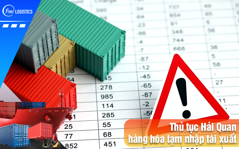 Thu-tuc-hai-quan-doi-voi-hang-hoa-tam-nhap-tai-xuat