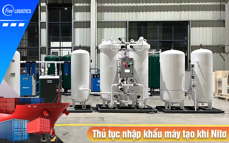 Thu-tuc-nhap-khau-may-tao-khi-nito