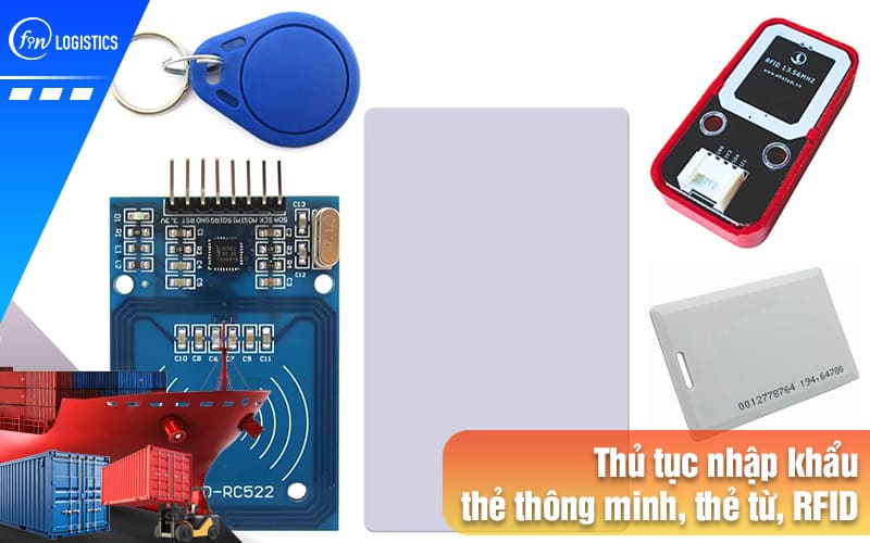 Thu-tuc-nhap-khau-the-thong-minh-the-tu-rfid