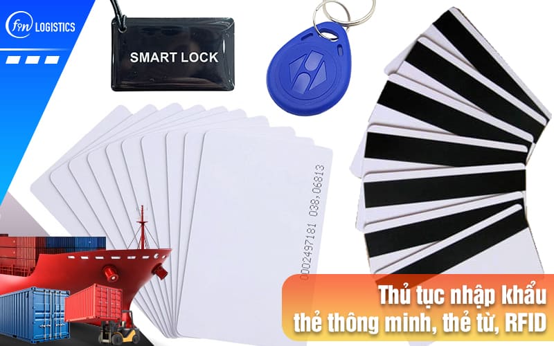 Thu-tuc-nhap-khau-the-thong-minh-the-tu-rfid