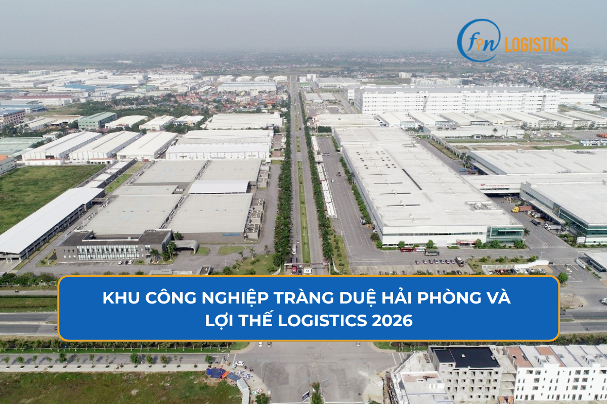 Khu công nghiệp Tràng Duệ Hải Phòng và lợi thế logistics 2026