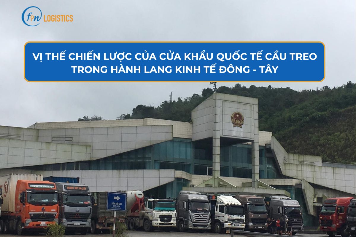 Vị thế của cửa khẩu quốc tế Cầu Treo trong hành lang kinh tế Đông – Tây