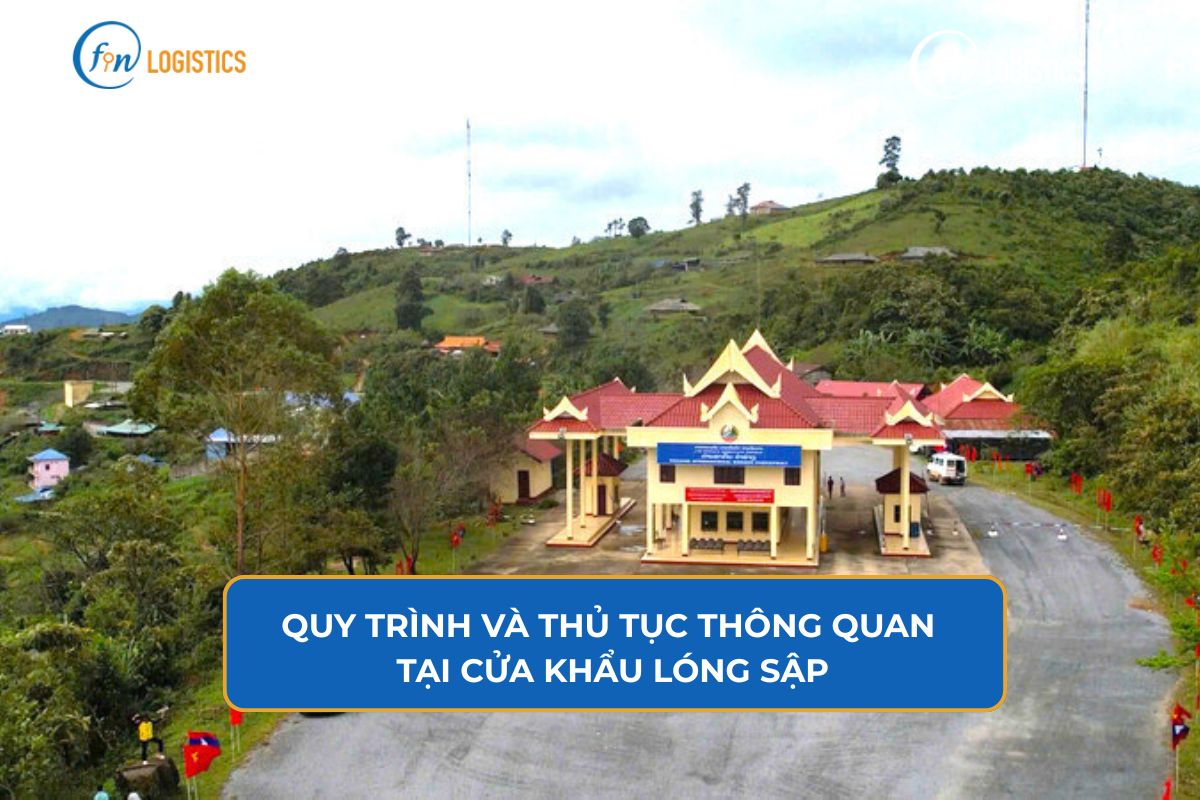 Quy trình và thủ tục thông quan tại cửa khẩu Lóng Sập
