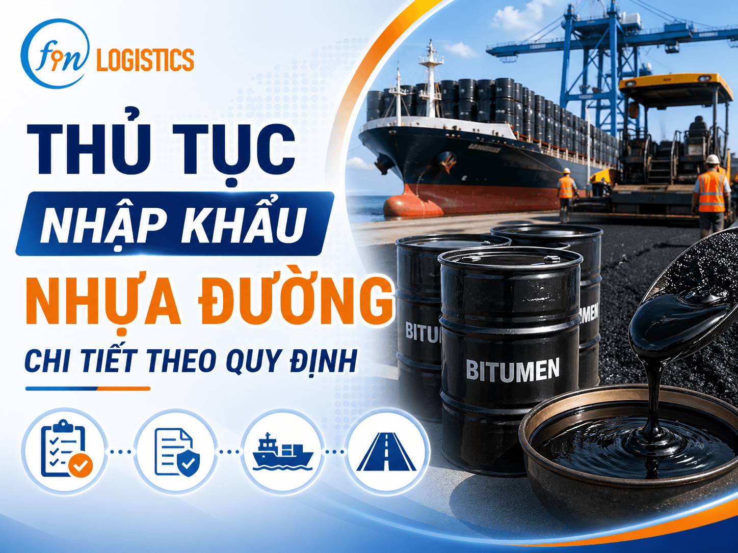 Thủ tục nhập khẩu nhựa đường chi tiết theo quy định