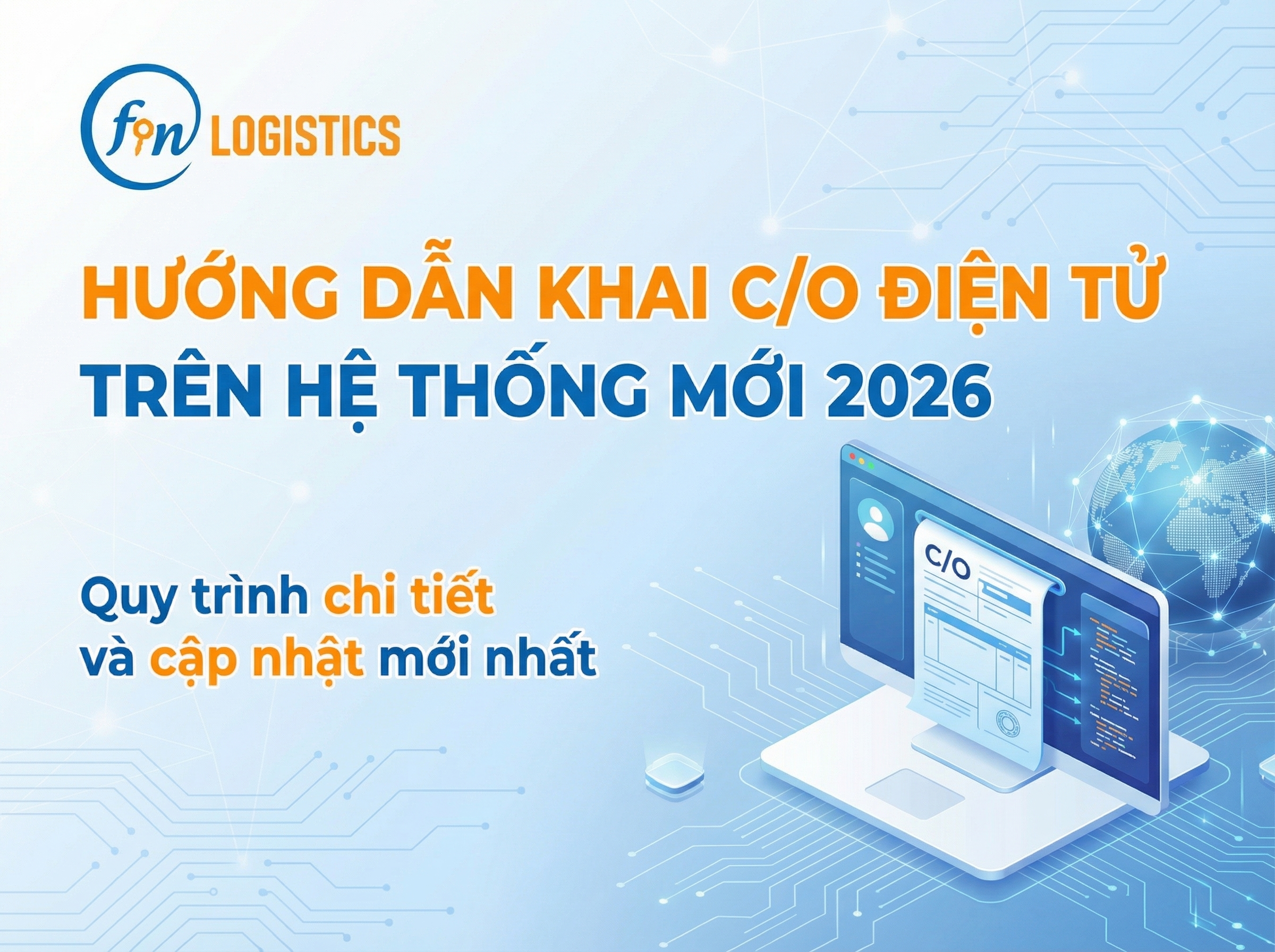 Hướng dẫn khai báo c/o điện tử trên hệ thống mới 2026