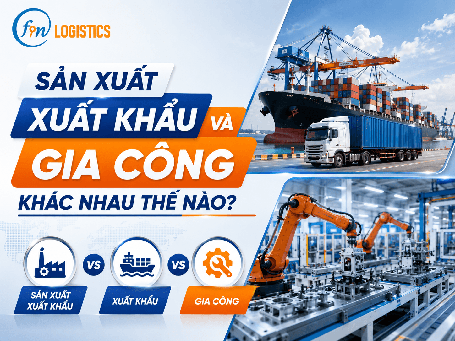 Sản xuất xuất khẩu và gia công khác nhau thế nào?