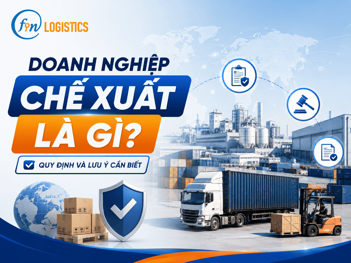Doanh nghiệp chế xuất là gì? Quy định và lưu ý cần biết