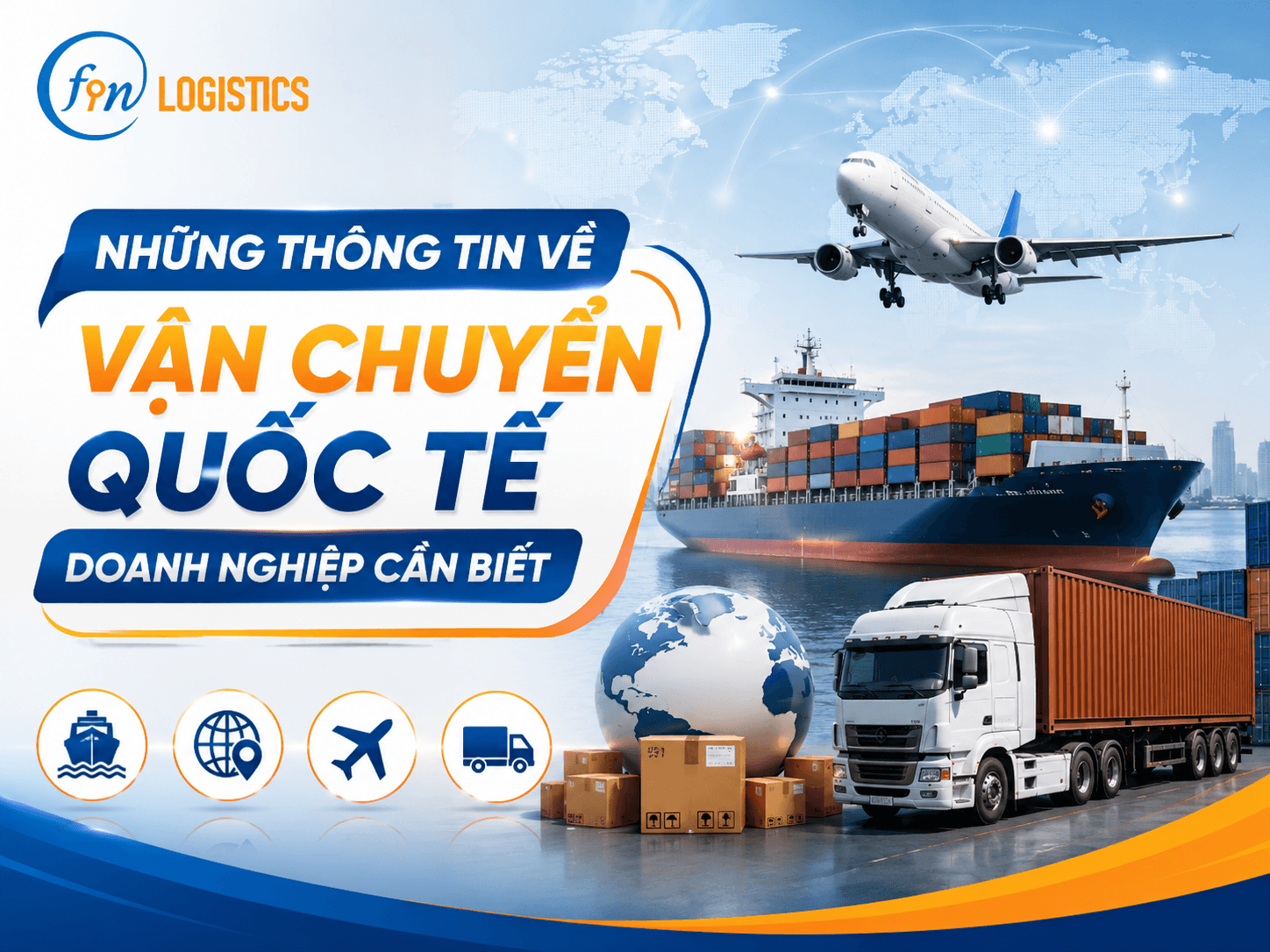 Những thông tin về vận chuyển quốc tế doanh nghiệp cần biết