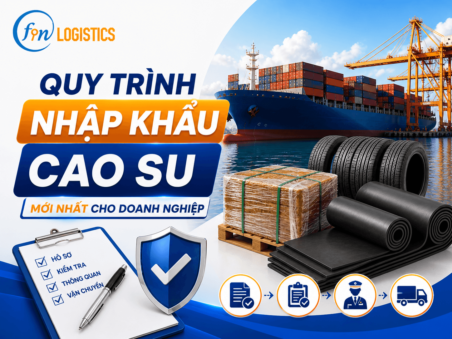 Quy trình nhập khẩu cao su mới nhất cho doanh nghiệp