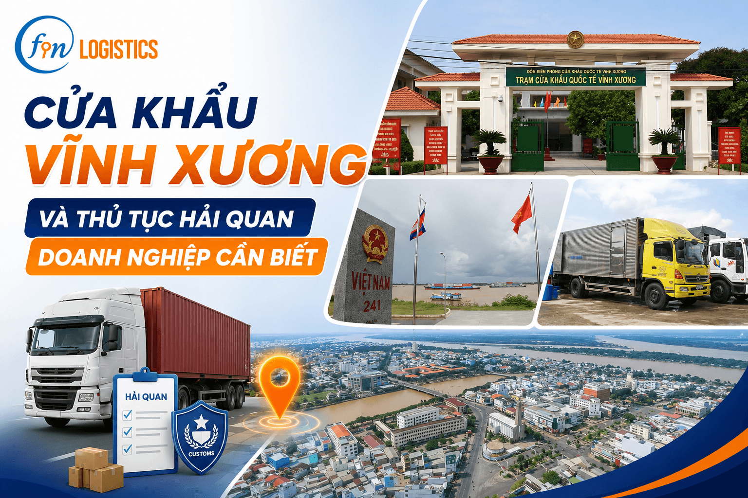 Cửa khẩu Vĩnh Xương và thủ tục hải quan doanh nghiệp cần biết