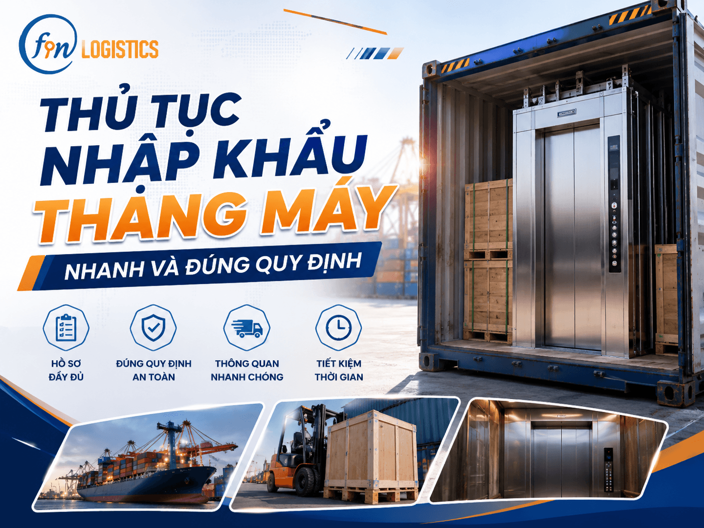 Thủ tục nhập khẩu thang máy nhanh và đúng quy định