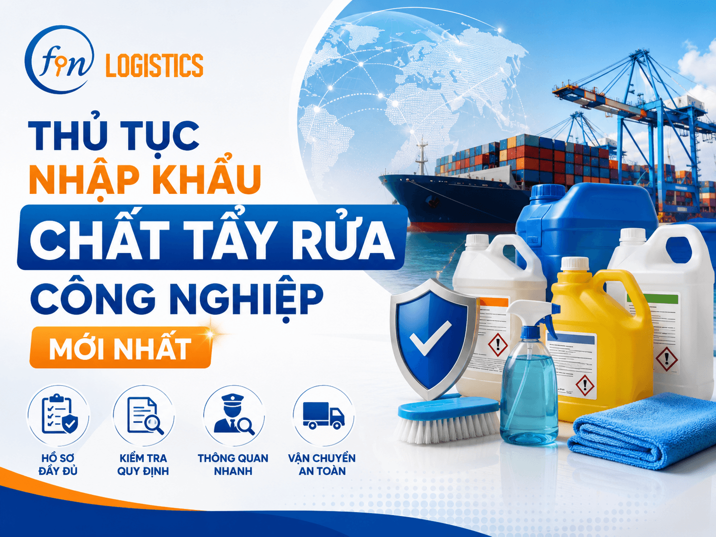 Thủ tục nhập khẩu chất tẩy rửa công nghiệp mới nhất