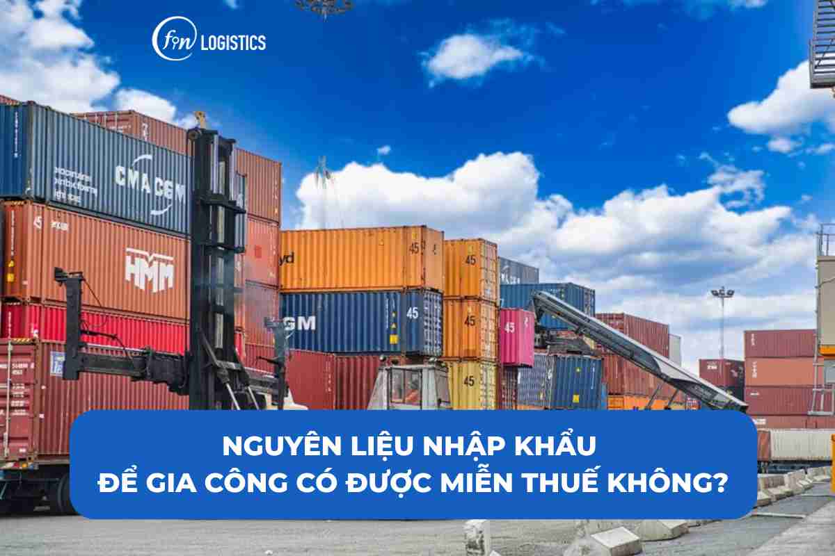 Nguyên liệu nhập khẩu để gia công có được miễn thuế không
