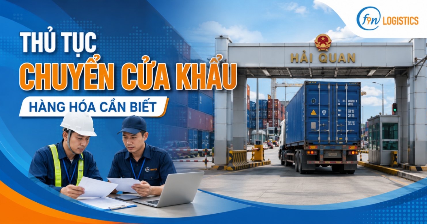 Thủ tục chuyển cửa khẩu hàng hóa cần biết